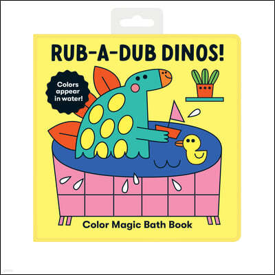 Rub-a-Dub Dinos! Color Magic Bath Book