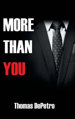 More Than You