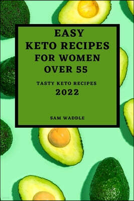 EASY KETO DIET RECIPES FOR WOMEN  OVER 5