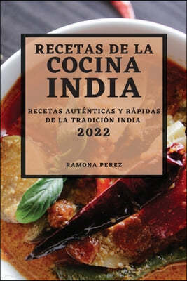 RECETAS DE LA COCINA INDIA 2022: RECETAS