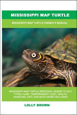 Mississippi Map Turtle: Mississippi Map Turtle Owner's Manual