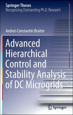 Springer Nature Switzerland AG Advanced Hierarchical Control and Stability Analysis of DC Microgrids