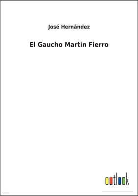 El Gaucho Martin Fierro