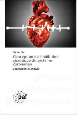 Conception de l'inhibition chaotique du systeme coronarien