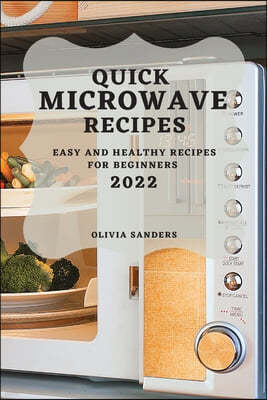 QUICK MICROWAVE  RECIPES 2022