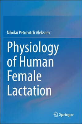 Physiology of Human Female Lactation