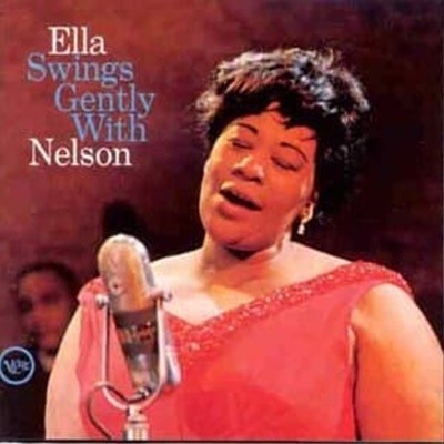 Ella Fitzgerald / Ella Swings Gently With Nelson (수입)