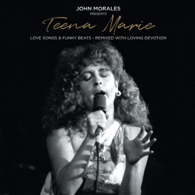 Teena Marie — John Morales Presents Teena Marie - Love Songs & Funky Beats - Remixed With Loving Devotion 앨범 커버
