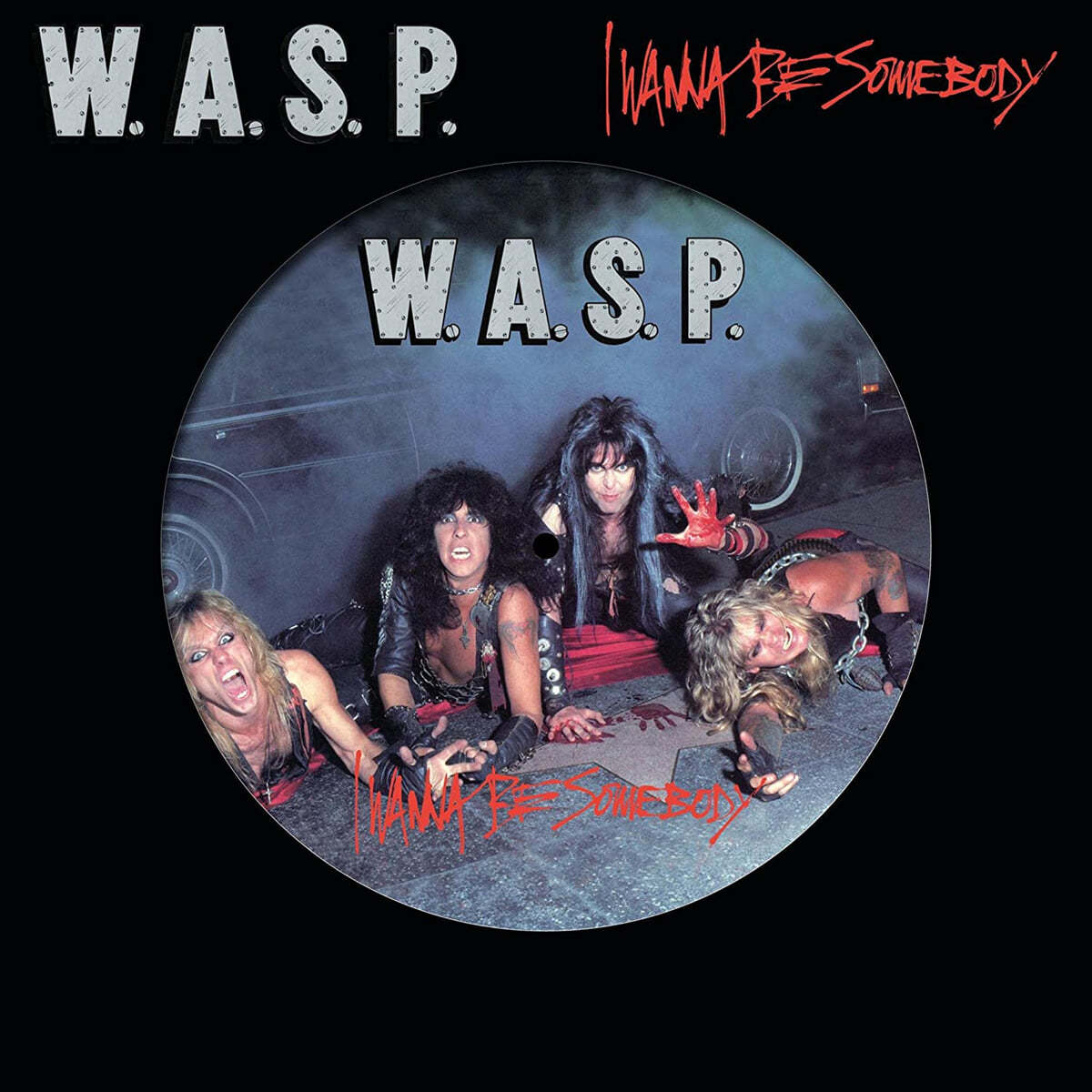 W.A.S.P. (더블유 에이 에스 피) - I Wanna Be Somebody [픽쳐디스크 LP] 