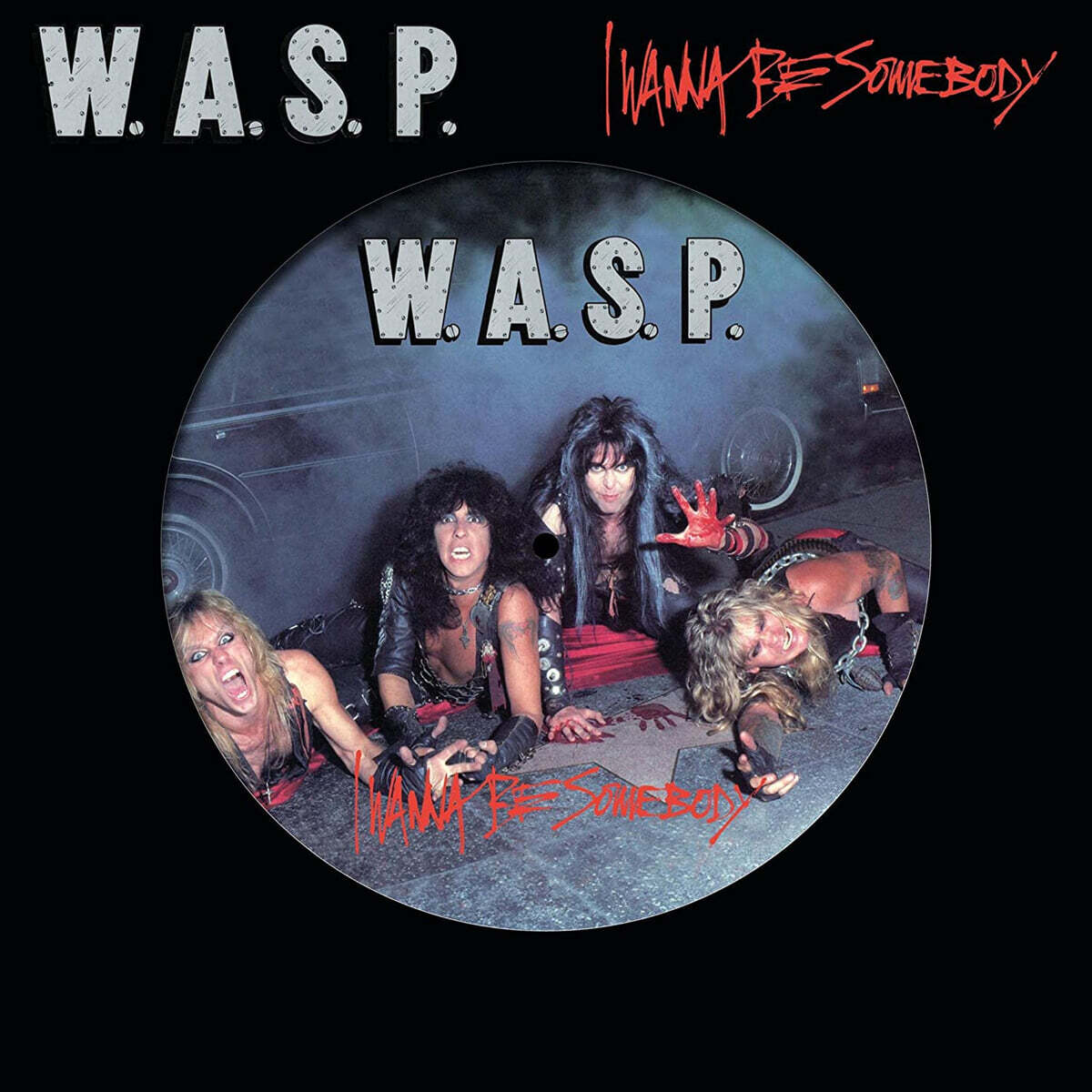 W.A.S.P. (더블유 에이 에스 피) - I Wanna Be Somebody [픽쳐디스크 LP]