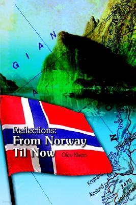 Reflections: From Norway Til Now