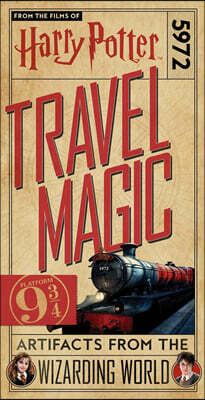 Harry Potter: Travel Magic - Platform 93/4: Artifacts from the Wizarding World