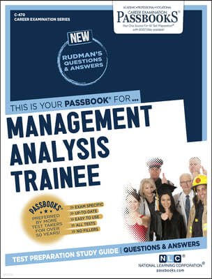 Management Analysis Trainee (C-470): Passbooks Study Guide Volume 470