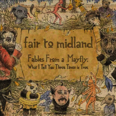 Fair To Midland — Fables From A Mayfly: What I Tell You Three Times Is True (15th Anniversary)(Gatefold) 앨범 커버