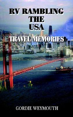 RV Rambling the USA: Travel Memories