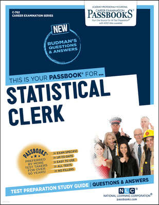 Statistical Clerk (C-762): Passbooks Study Guide Volume 762