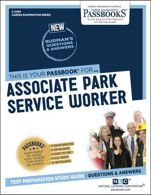 Associate Park Service Worker (C-2469): Passbooks Study Guide Volume 2469