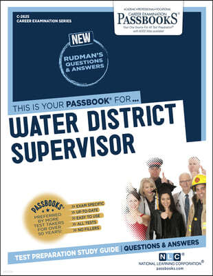 Water District Supervisor (C-2625): Passbooks Study Guide Volume 2625