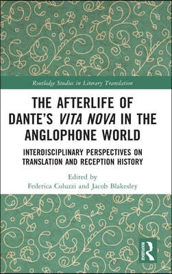 Afterlife of Dantes Vita Nova in the Anglophone World