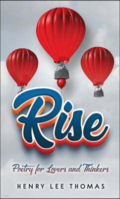 Rise: Poetry for Lovers and Thinkers