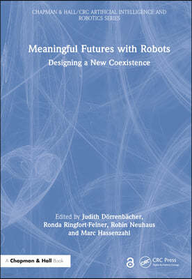 Meaningful Futures with Robots