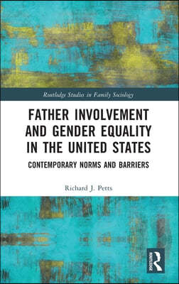 Father Involvement and Gender Equality in the United States