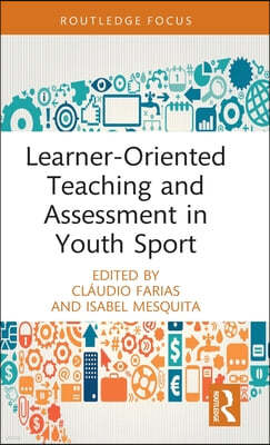 Learner-Oriented Teaching and Assessment in Youth Sport