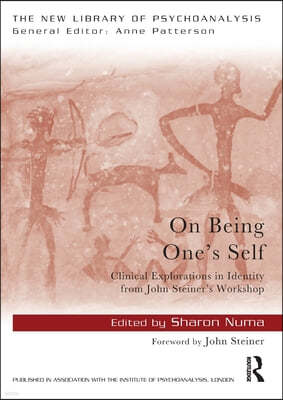 On Being One's Self: Clinical Explorations in Identity from John Steiner's Workshop
