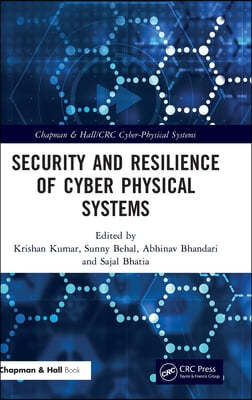 Security and Resilience of Cyber Physical Systems