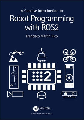 Concise Introduction to Robot Programming with ROS2