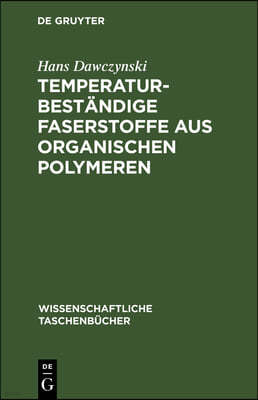 Temperaturbeständige Faserstoffe Aus Organischen Polymeren