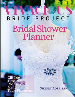 Vivacious Bride: Bridal Shower Planner