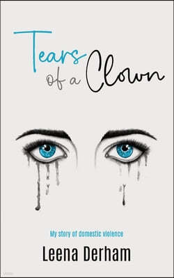 Tears of a Clown: My story of domestic violence