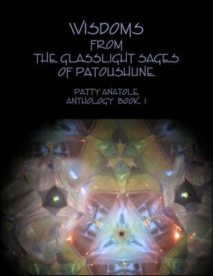 Wisdoms from the Glasslight Sages of Patoushune