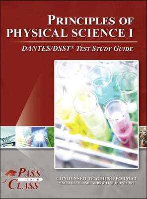 PRINCIPLES OF PHYSICAL SCIENCE I DANTES