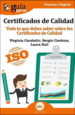 Guiaburros Certificados de Calidad: Todo lo que debes saber sobre los Certificado de Calidad