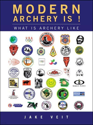 Modern Archery Is !: What Is Archery Like