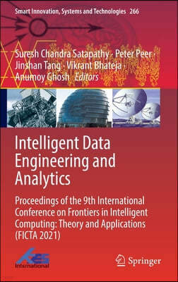 Intelligent Data Engineering and Analytics: Proceedings of the 9th International Conference on Frontiers in Intelligent Computing: Theory and Applicat