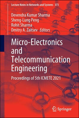 Micro-Electronics and Telecommunication Engineering: Proceedings of 5th Icmete 2021