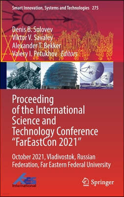 Proceeding of the International Science and Technology Conference Fareaston 2021: October 2021, Vladivostok, Russian Federation, Far Eastern Fe