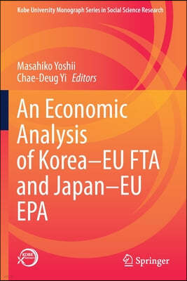 An Economic Analysis of Korea-Eu Fta and Japan-Eu EPA