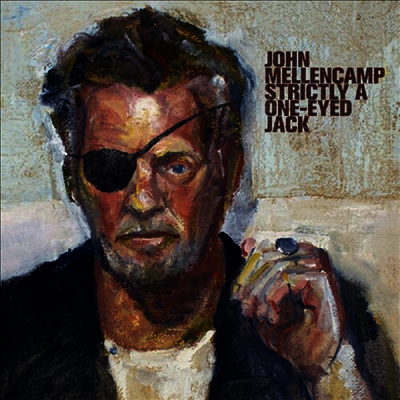 John Mellencamp,John Cougar Mellencamp — Strictly A One-Eyed Jack 앨범 커버