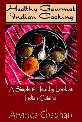 Healthy Gourmet Indian Cooking