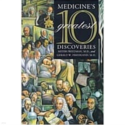 Medicine's 10 Greatest Discoveries (Hardcover) 