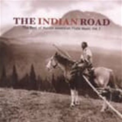 V.A. / The Indian Road - The Best Of Native American Flute Music Vol. 1 (ϵĿ)