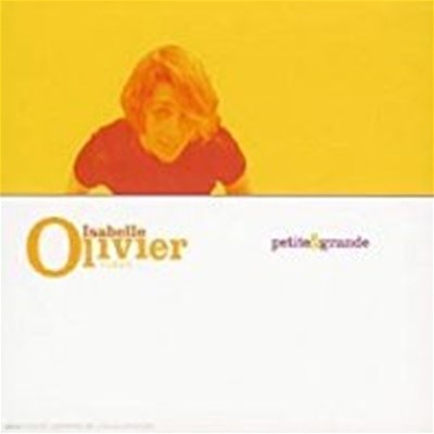 [미개봉] Isabelle Olivier / Petite & Grande (Digipack/수입)