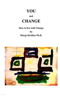 You and Change: How to deal with Change