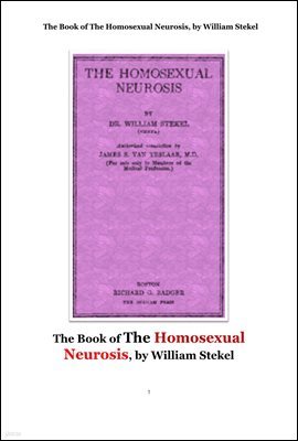  Ű, . The Book of The Homosexual Neurosis, by William Stekel