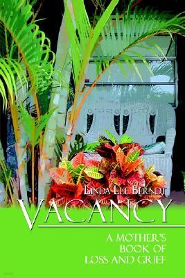 Vacancy: A Mother's Book of Loss and Grief