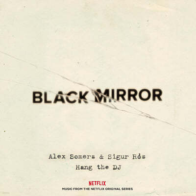 Netflix ' ̷'  4  ° Ǽҵ   (Black Mirror: Hang The DJ OST by Alex Somers / Sigur Ros) [ȭƮ ÷ LP] 